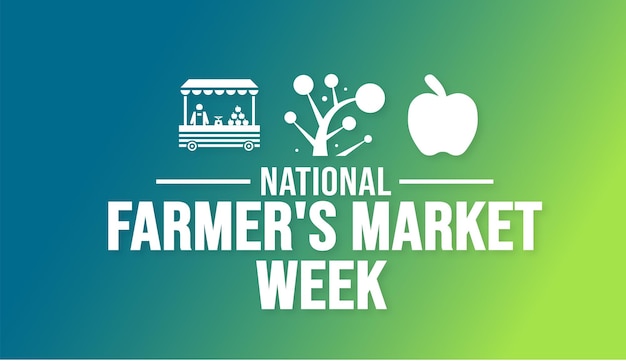 8 月は National Farmer039s Market Week 背景テンプレート休日コンセプト背景バナー