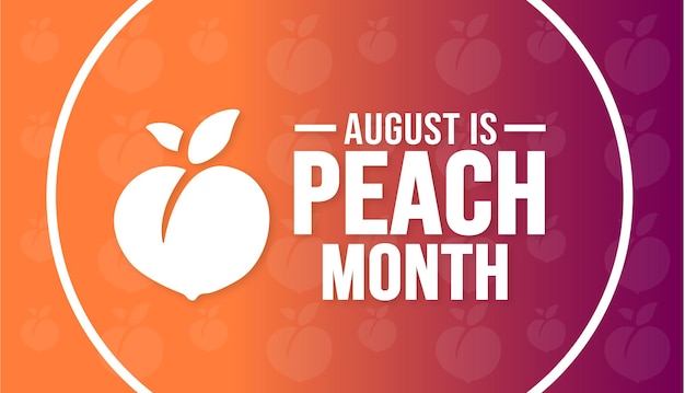 August is Peach Month background template Holiday concept background banner placard card