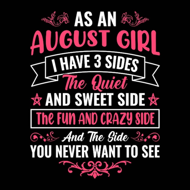 August quotes Typographic vector t shirt design for birthday girls