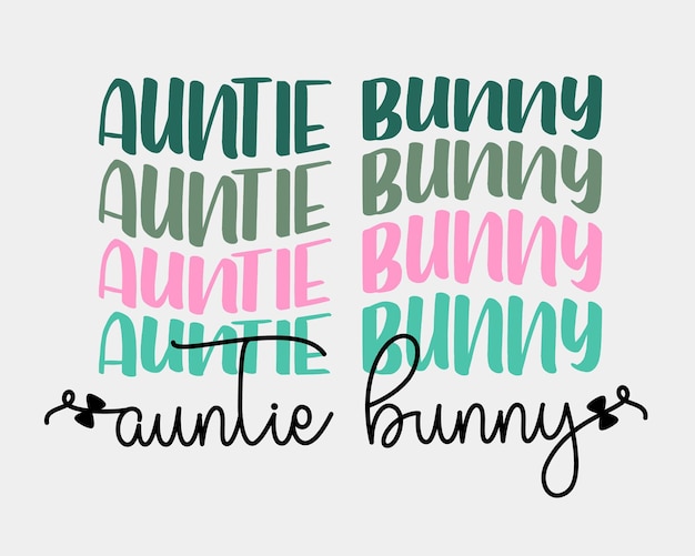 Auntie Bunny Easter는 흰색 배경에 복고풍 물결 모양의 멋진 반복 텍스트 인쇄 예술을 인용합니다.