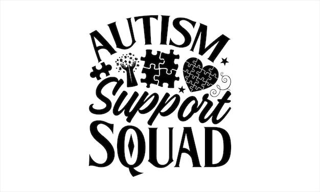 Дизайн футболки с аутизмом Ручная каллиграфическая векторная иллюстрация EPS