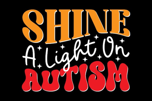 Autism typography tshirt design Print template You can download this design