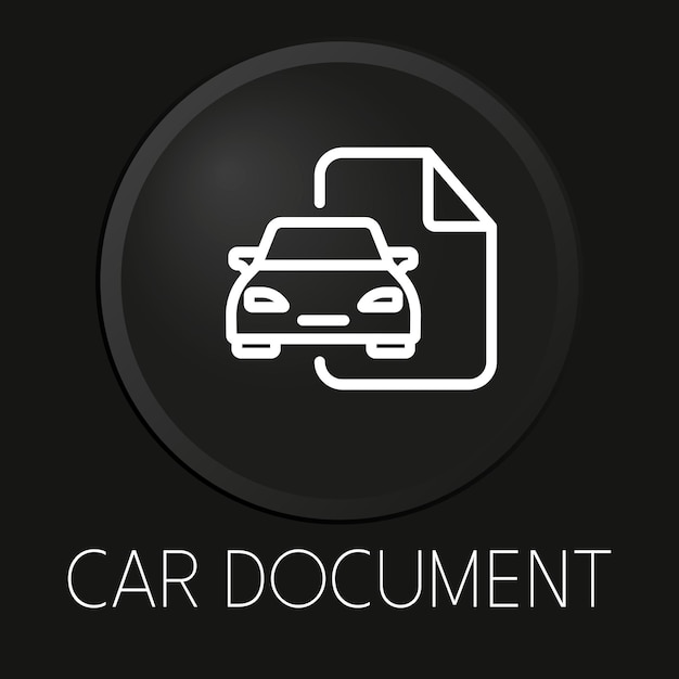 Auto document minimale vector lijn pictogram op 3D-knop geïsoleerd op zwarte achtergrond Premium VectorxA