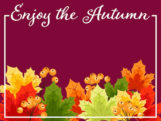 Autumn background with Enjoy the Autumn text.