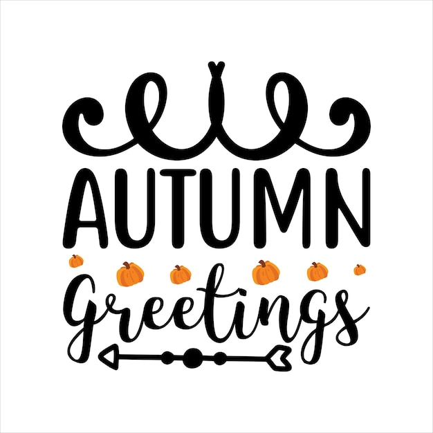 autumn_greetings Typography Tshirt Design