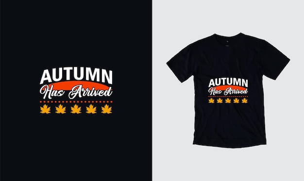 Autumn has Arrived vector quotes Illustration for prints on Tshirts