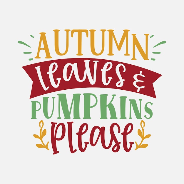 Autumn leaves and pumpkins please