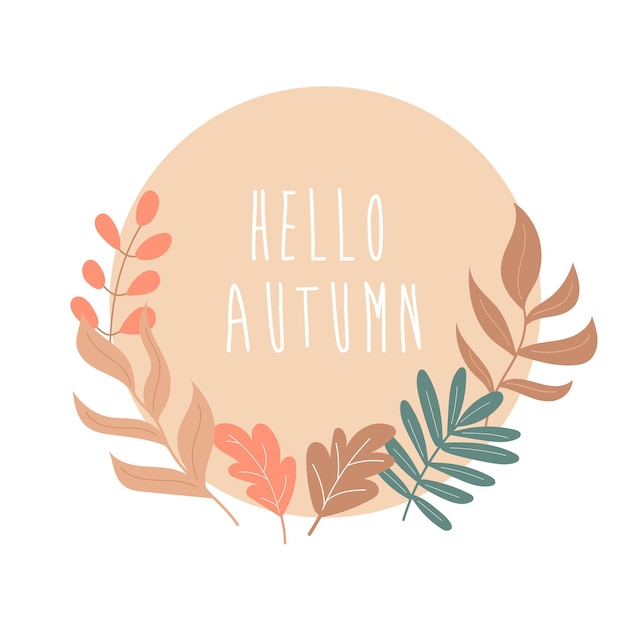 Autumn leaves round frame. Hello Autumn. Vector