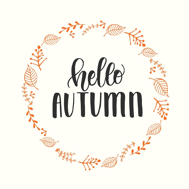 Autumn lettering calligraphy phrase - hello autumn. invitation card with wreath and hand made motivation quote. sketch, vector design