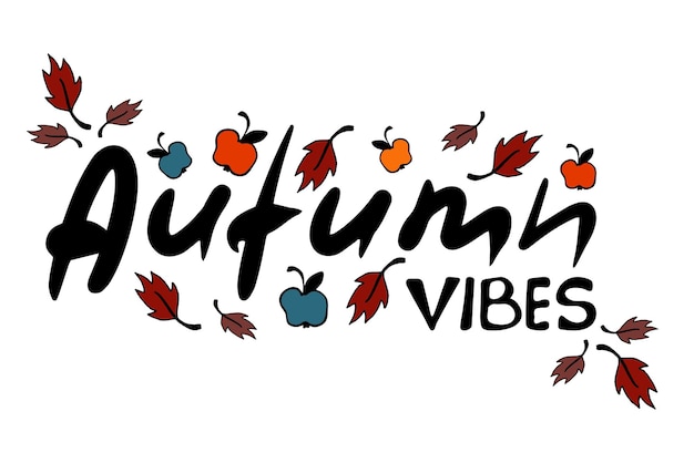 Autumn vibes lettering isolated on white background