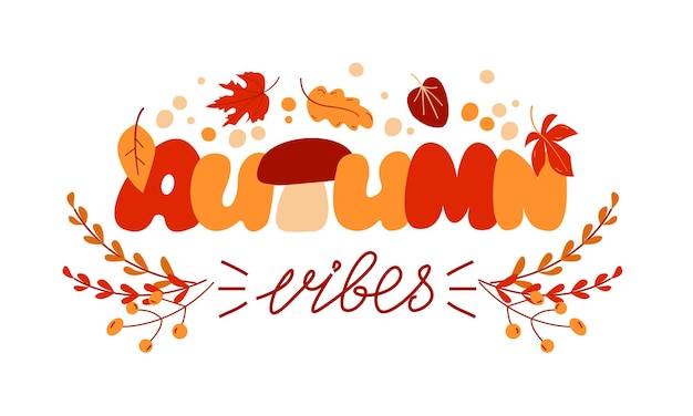 ベクトル 葉と枝で飾られた秋の色の背景に秋の雰囲気のレタリング