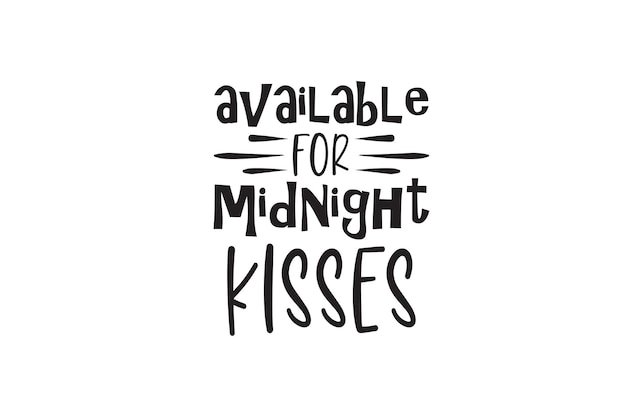 Available For Midnight Kisses SVG