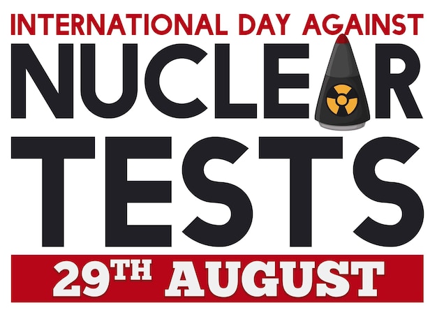 Awareness sign promoting International Day Against Nuclear Tests with warhead like letter A