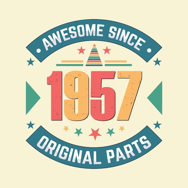 Awesome since 1957 original parts vintage retro birthday celebration design