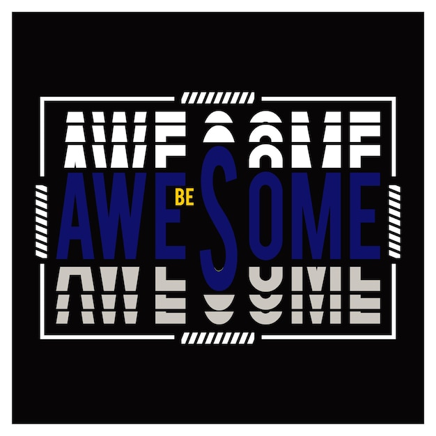 awesome design typography vector illustration