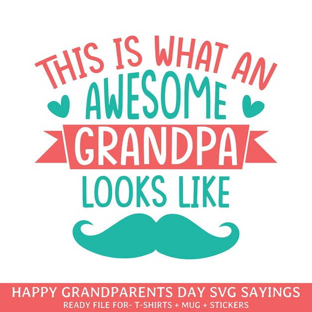 Awesome grandpa happy grandparents day svg designs grandparents day