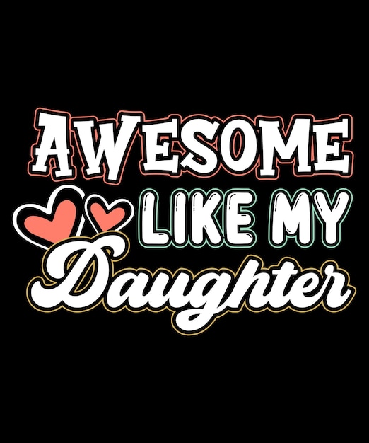 AWESOME LIKEMYDAUGHTERおかしい父の日ギフトお父さんジョークTシャツ