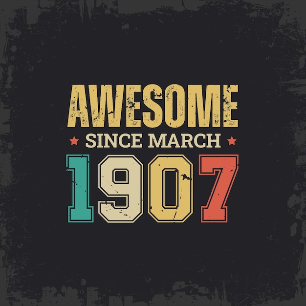 Vector awesome since march 1907