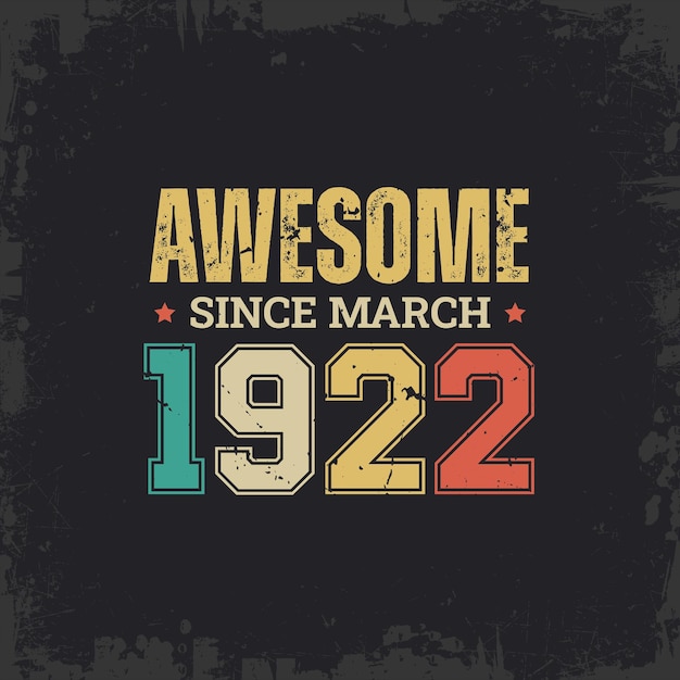 Vector awesome since march 1922