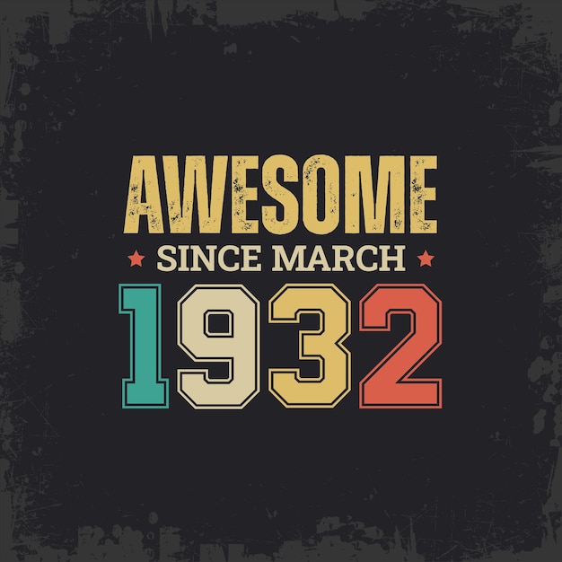 Awesome Since March 1932