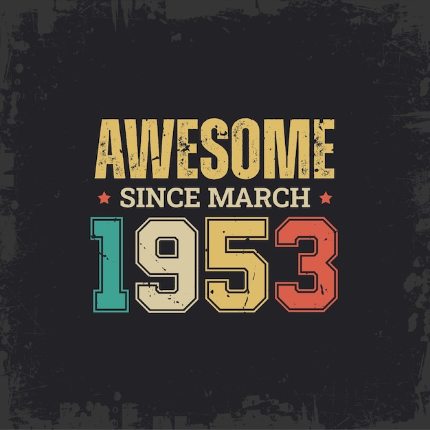 Awesome Since March 1953