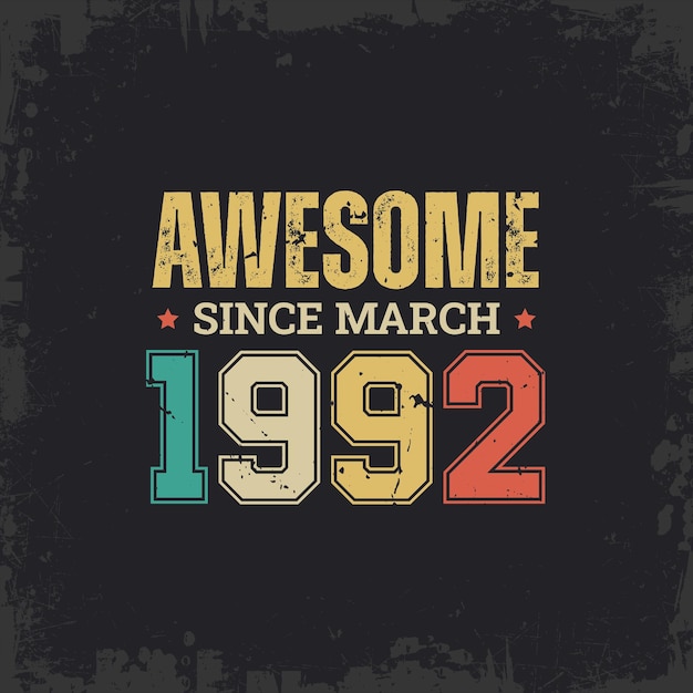 Awesome Since March 1992