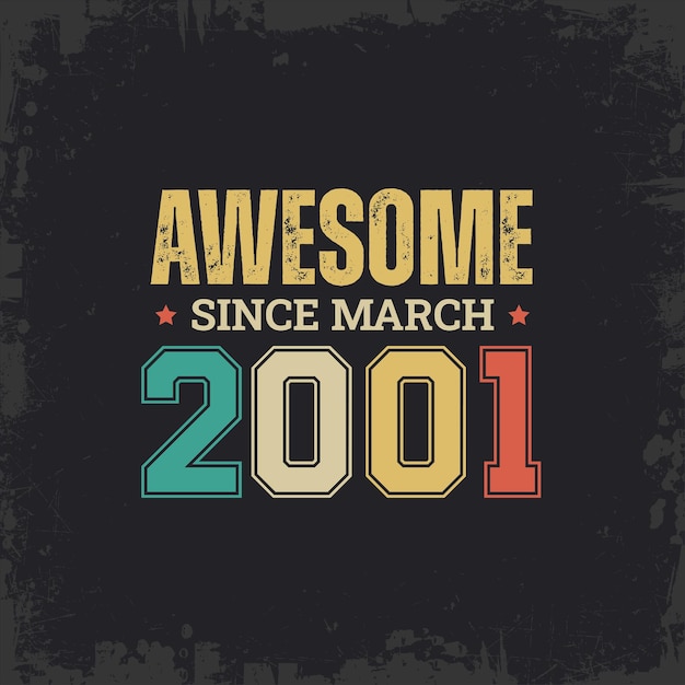 Awesome Since March 2001