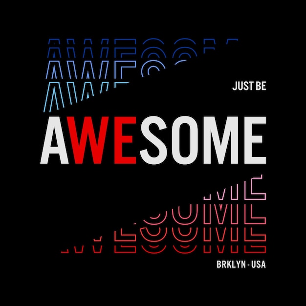 awesome motivational quotes t shirt design graphic vector.