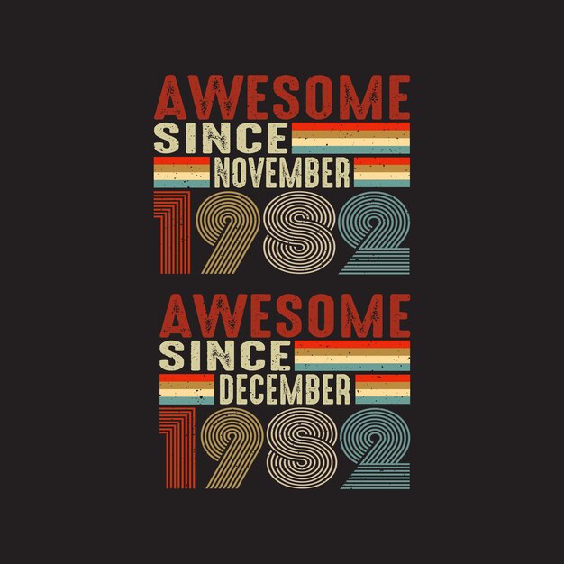 Awesome Since November and December 1982 T shirt