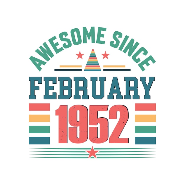 Awesome sinds februari 1952 Geboren in februari 1952 retro vintage verjaardag citaat vector ontwerp.