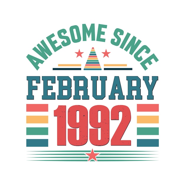 Awesome sinds februari 1992 geboren in februari 1992 retro vintage verjaardag vector ontwerp.