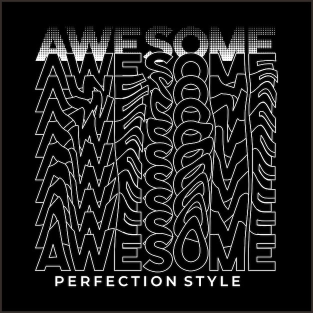 Awesome Slogan design typography vector design text illustration poster banner flyer postcard sign t shirt graphics print etc