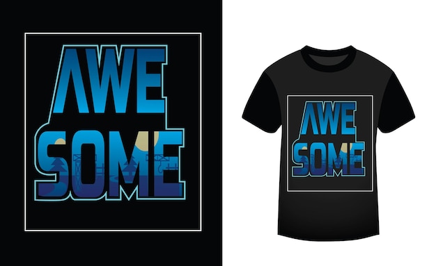 Awesome t-shirt design vector