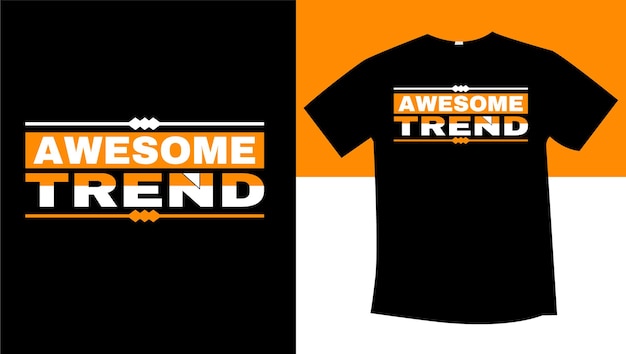 awesome trend unique and best typography tshirt design
