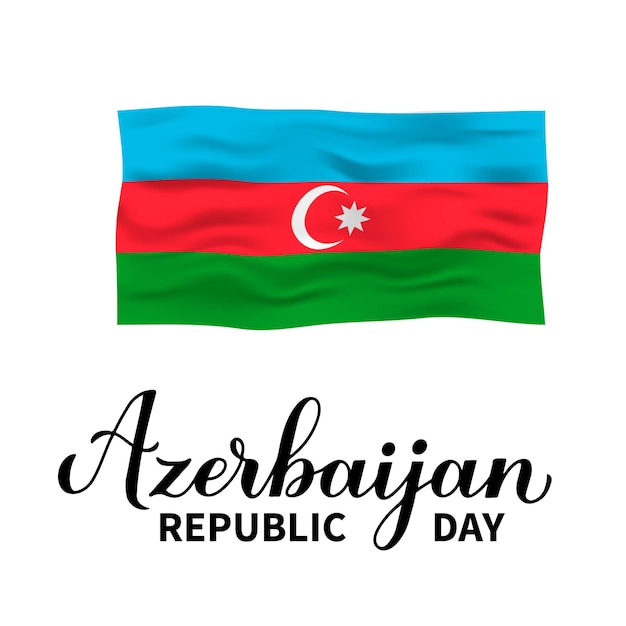 День Азербайджанской Республики каллиграфия ручная надпись с флагом, изолированным на белом Национальный праздник отмечается 28 мая Векторный шаблон для типографского плаката, баннера, поздравительной открытки, флаера и т. д.