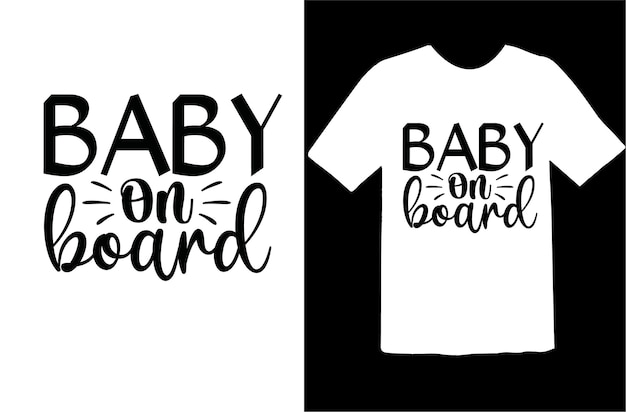 Baby aan boord t-shirt ontwerp