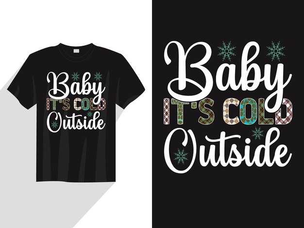 Vector baby it's cold outside winter tshirt design for mom dad kids and all family members