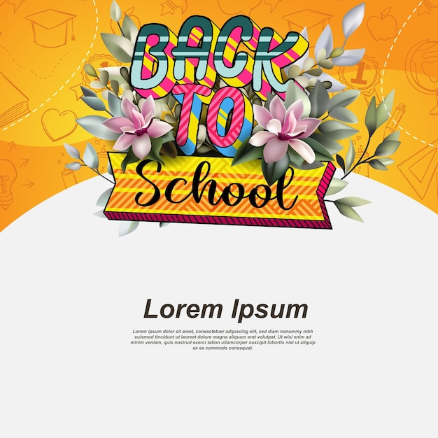 Back to school background with flowers leaves and text