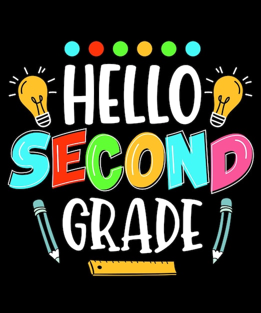 Back to school, Hello Second grade t-shirt graphics and merchandise design