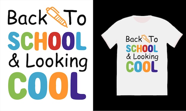 Back to school loooking cool tshirt design