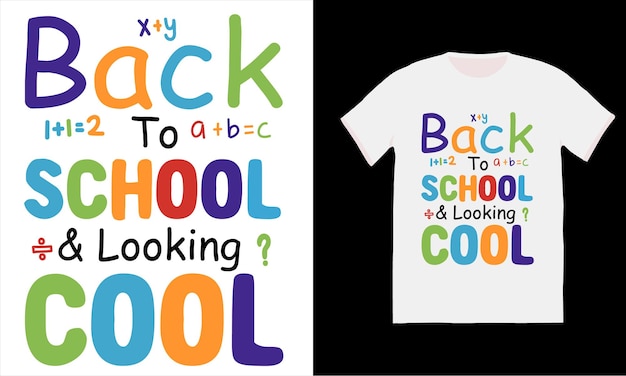 Back to school Loooking cool tshirt design