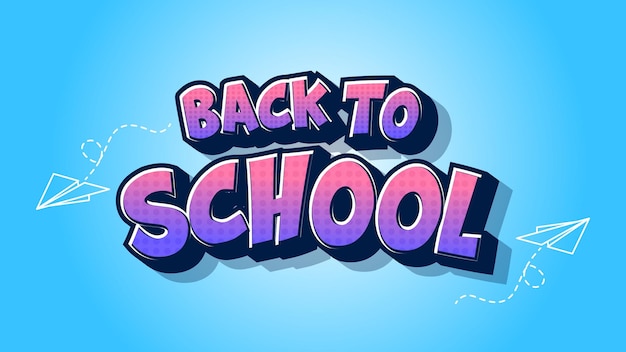 Back to school summer vacation end back to school comic text effect design