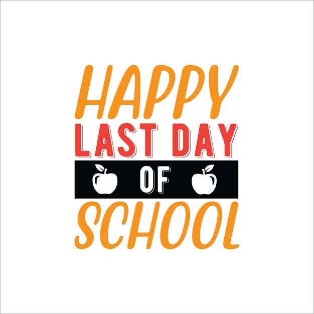 Vector back to school svgday of school svglast day of school teacher svg teacher life svg