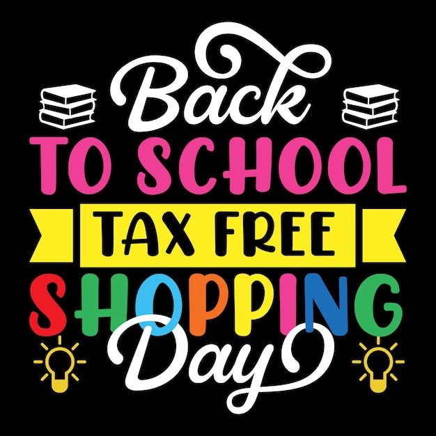 Back To School Tax Free Shopping Days T-Shirt