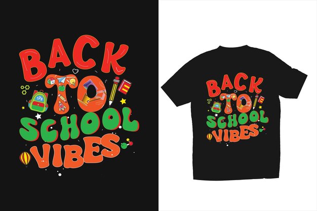 Back To School Vibes Tshirt Design And Vector