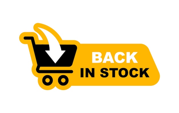 Vector back in stock banner sale label with shopping cart