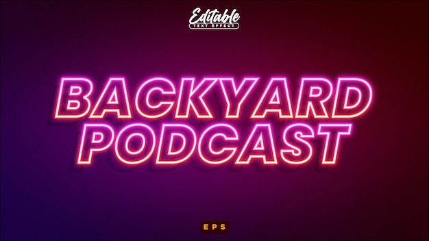 Backyard podcast neon bewerkbaar teksteffect