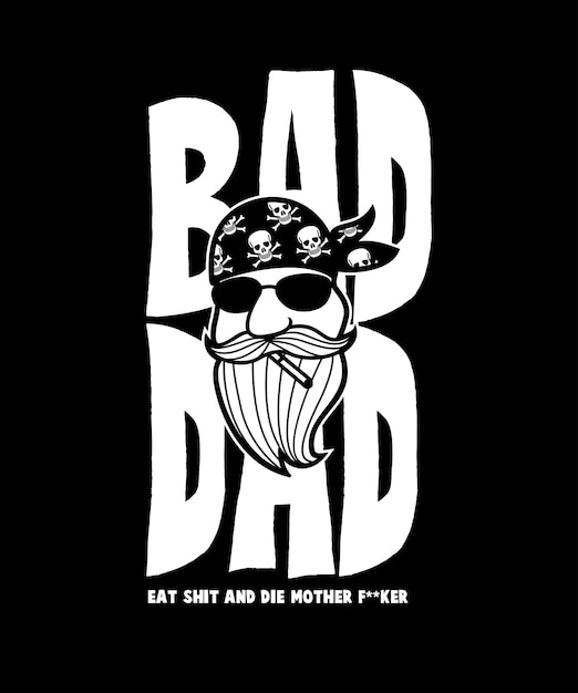 Vettore bad dad vintage vector tshirt design