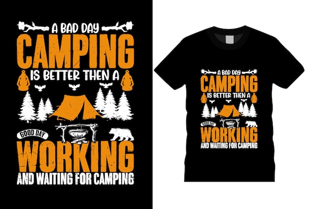 나쁜 날 캠핑은 좋은 날보다 낫다 trandyretroeye caching tshirt 디자인 벡터 tamplate