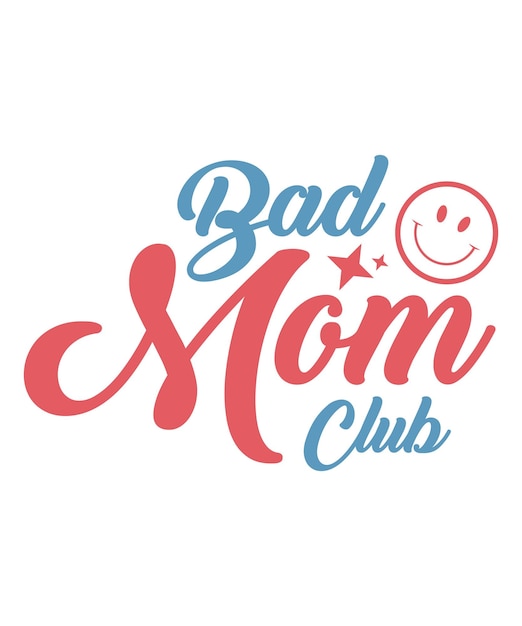 Vector bad mom club 4th of july independence day typography tshirt design